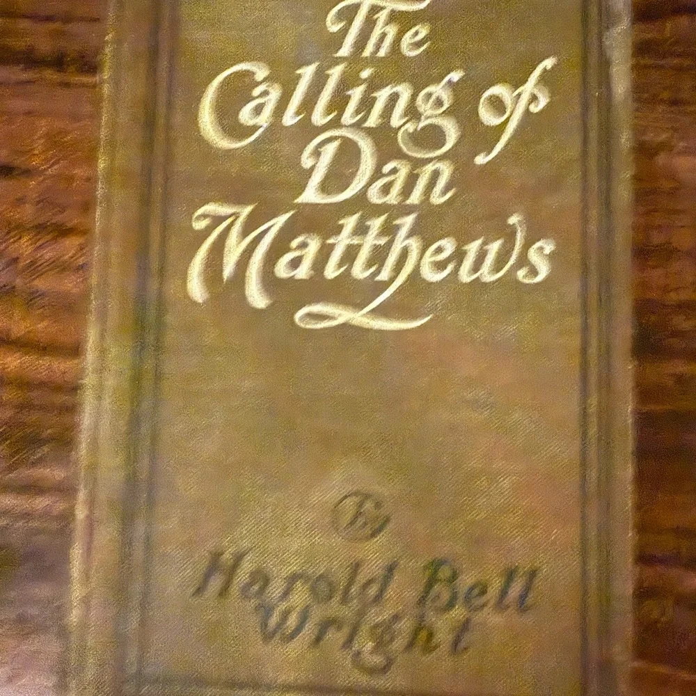 Vintage 1909 The Calling of Dan Matthews Book